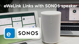 eWeLink links with SONOS speaker [upl. by Nalda22]