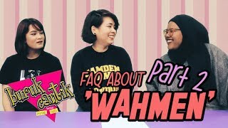 FAQ About WAHMEN Part 2  BurukCantik w Jess [upl. by Yoo]