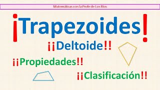 Trapezoide Deltoide Clasificación y Propiedades [upl. by Desdemona345]