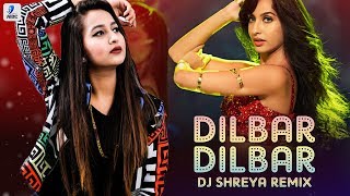 Dilbar Remix  DJ Shreya  Nora Fatehi  John Abraham  Neha Kakkar  Ikka  Dhvani  AIDC [upl. by Akeinahs650]