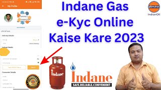 Indane Gas eKyc Kaise kare Online  LPG ekyc update online  Gas Biometric Update Online 2023 [upl. by Amathist]