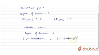 At a given temperature internal energy of a monoatomic diatomic and non  linear gas is U0 [upl. by Plank]