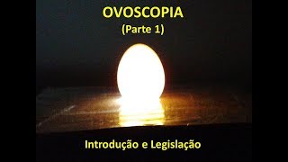 Ovoscopia Parte 1  Introdução e Legislação RIISPOA 2017 [upl. by Lletnahc]