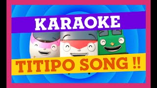 TITIPO SONG  KARAOKE  TITIPOTRAIN TITIPOSONG KARAOKE [upl. by Hoffer]