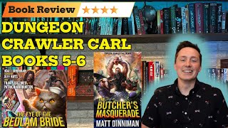 Dungeon Crawler Carl by Matt Dinniman Books 5 and 6 Review [upl. by Nylirad]