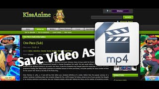 HOW TO DOWNLOAD ONE PIECEANIME VIDEO AS MP4 IN KISSANIMERU 100 2019 [upl. by Jagir]