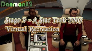 Stage 9  Star Trek TNG Ship Virtual Recreation [upl. by Rodi]