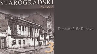 Starogradski Biseri  Tamburaši sa Dunava Audio 2007 [upl. by Egide]