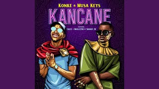 Musa Keys amp Konke  Kancane Official Audio feat Chley Nkulee501 amp Skroef28 [upl. by Attwood694]