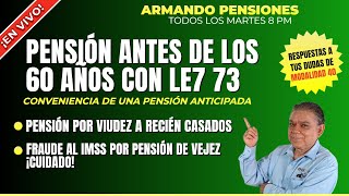 Pensionarse antes de los 60 con Ley 73 imssley73 [upl. by Anilorac]