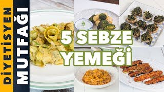 DİYETİNİZİ KOLAYLAŞTIRACAK 5 SEBZE YEMEĞİ [upl. by Selia]