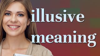 Illusive  meaning of Illusive [upl. by Idelia392]