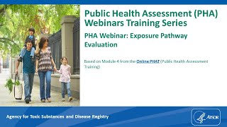 Public Health Assessment Webinar Exposure Pathway Evaluation [upl. by Johppah886]