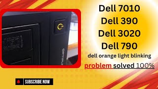 how to fix orange light dell orange light blink dell optiplex 7010orange light blinkingdell7010 [upl. by Erehs932]