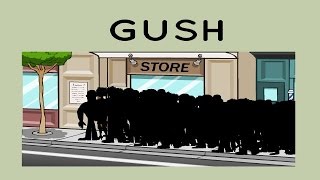 Gush [upl. by Teddi]