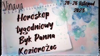 Horoskop tygodniowy 2026 listopad 2023🤎 Znaki Ziemi Byk Panna Koziorożec 🤎 [upl. by Manara]