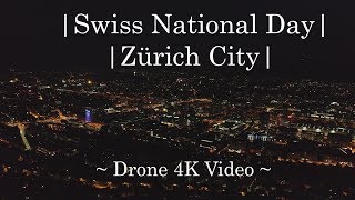 🇨🇭Fireworks in Zurich City  Swiss National Day  Drone Cinematography 4K Video [upl. by Ardnuas431]