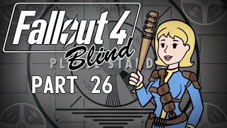 Fallout 4  Blind  Part 26 Help Wanted [upl. by Enuahs412]