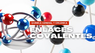 Química General y Orgánica Enlaces Químicos Parte 2 [upl. by Fricke572]