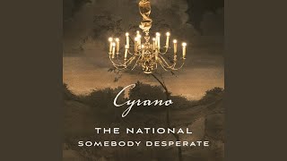 Somebody Desperate From Cyrano Soundtrack [upl. by Holsworth]