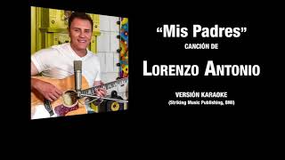 mis padres karaoke Lorenzo antonio [upl. by Aihsetel]