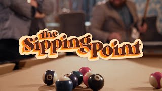 The Sipping Point [upl. by Hahseram]