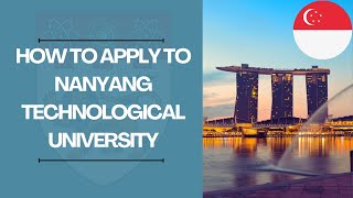 Applying to the Nanyang Technological University in Singapore  Stepbystep Tutorial [upl. by Nicoline]