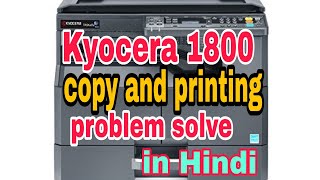 Kyocera 1800 copy and printing problem solve in Hindi [upl. by Llenrag]