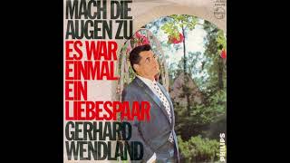 Gerhard Wendland  Mach die Augen zu [upl. by Nais]