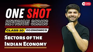 Sectors of Indian Economy  New One Shot Revision  Class 10 Economics 202425  Digraj Singh Rajput [upl. by Aneger]