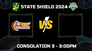 State Shield 2024  Consolation Match 3 Thunderbirds v TBC [upl. by Dam]