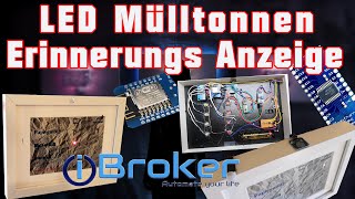 LED Mülltonnen Abholungs Anzeige  NodeMCU ESP8266 ESP32 MQTT ioBroker Vis Visualisierung [upl. by Tabber]