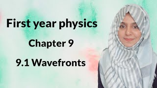 Chapter 9 91 Wavefronts First Year Physics [upl. by Anivlis]