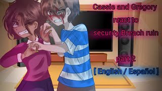 Gregory and Cassie react to Segurity ruin  Part 2  Future [upl. by Othilia]