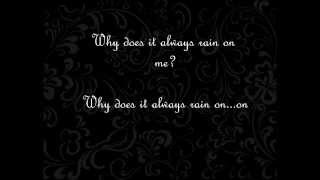 Why does it always rain on me Travis  with lyrics [upl. by Annelise53]