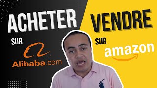 Comment ACHETER sur ALIBABA pour VENDRE SUR AMAZON [upl. by Atiuqel]