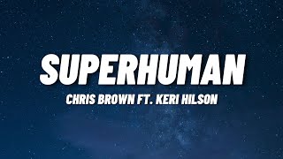 Chris Brown  Superhuman Ft Keri Hilson Lyrics [upl. by Arihaz122]