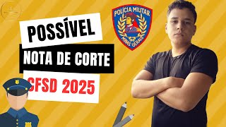 Possível NOTA DE CORTE CFSd 2025  PMMG [upl. by Azaleah277]