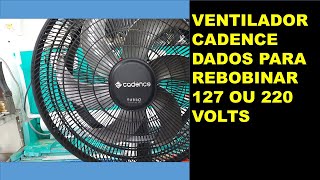 VENTILADOR CADENCE DADOS DE BOBINAGEM PARA 127 OU 220 VOLTS [upl. by Iver]