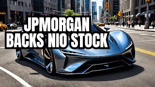 Shocking News JPMorgan Boosts NIO Stock [upl. by Andromache]