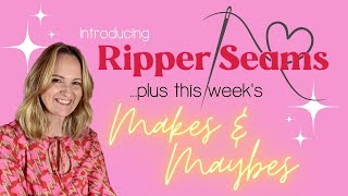 Introducing Ripper Seams  New Makes and Sewing Plans [upl. by Schulz883]