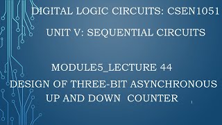 module5 lecture44 Design of three bit asynchronous up and down counter [upl. by Allie691]