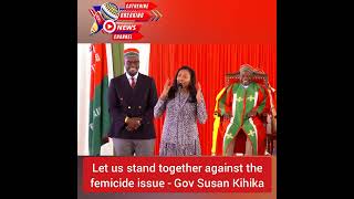 Let us stand together against the femicide issue  Governor Nakuru County Susan Kihika [upl. by Nilla]