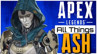 The Ultimate Ash Guide for Apex Legends  Including All Tips amp Tricks [upl. by Komarek]