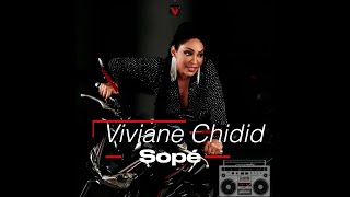 Viviane Chidid  SOPÉ [upl. by Laehpar]