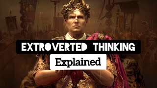 The Beginners Guide To Extroverted Thinking Te [upl. by Almita]