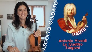 SCOPRIAMO VIVALDI  Capire la musica  Ascolto guidato con partitura “Le Quattro Stagioni”  Pt I [upl. by Smith]