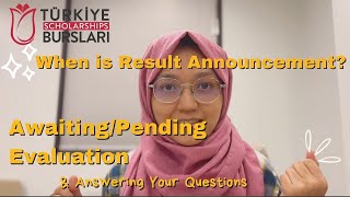 When is Turkiye Burslari Scholarship Result Announcement  AwaitingPending Evaluation [upl. by Akimrehs]