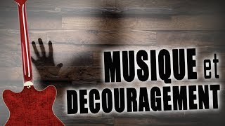 MUSIQUE ET DECOURAGEMENT [upl. by Dinnie]