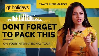 Top 10 Things to Pack for an International Trip  International Travel Checklist  GT Holidays [upl. by Tabb]